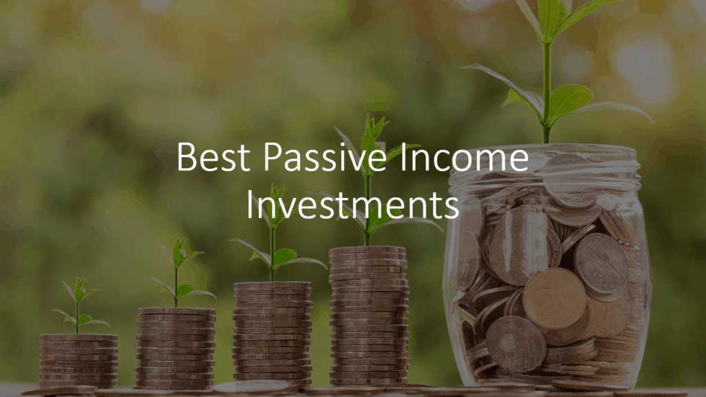 Best Passive Income Investments – Work From Home